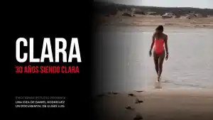 Documental "Clara. 30 años siendo Clara".jpg