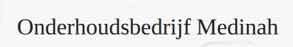 Onderhoudsbedrijf Medinah B.V..jpg